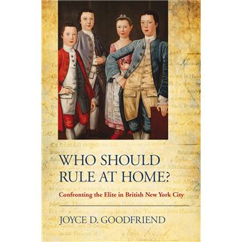 Who Should Rule At Home Confronting The Elite In British New York City - 1
