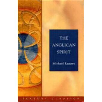 The Anglican Spirit Seabury Classics - 1