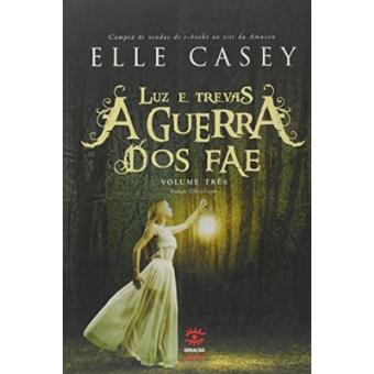 A Guerra Dos Fae 3. Luz E Trevas - 1