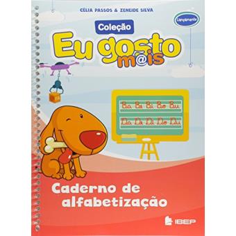 Eu Gosto Mais. Caderno de Alfabetização - 1