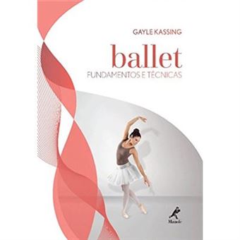 Ballet. Fundamentos E Técnicas - 1