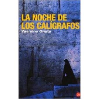 LA NOCHE DE LOS CALIGRAFOS FG ( YASMINA GHATA ) - 1