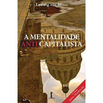 A Mentalidade Anticapitalista - 1