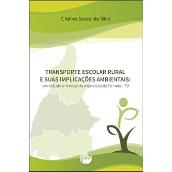 TRANSPORTE ESCOLAR RURAL E SUAS IMPLICAÇÕES AMBIENTAIS:<br> um estudo em rotas do município de Palmas - TO - 1