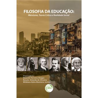 FILOSOFIA DA EDUCAÇÃO:marxismo, teoria crítica e realidade social - 1