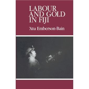 Labour and Gold in Fiji - Hardback - 1994 - 1