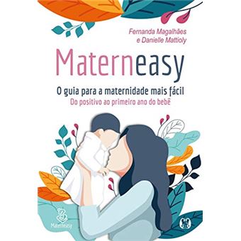 Materneasy - O Guia Para A Maternidade Mais Fácil - 1