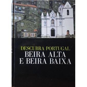 Descubra portugal: beira alta e beira baixa. - 1