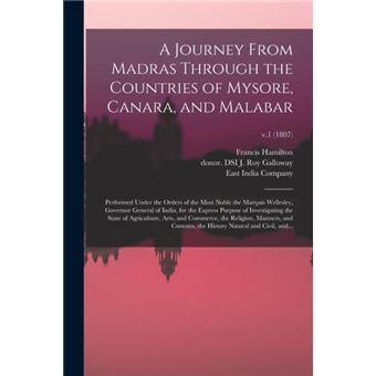 A Journey From Madras Through The Countries Of Mysore Canara And Malabar - 1