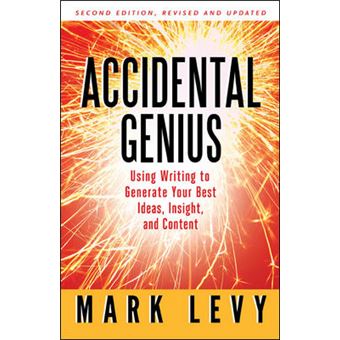 Accidental Genius - Using Writing to Generate Your Best Ideas, Insight, and Content - Paperback - 2010 - 1