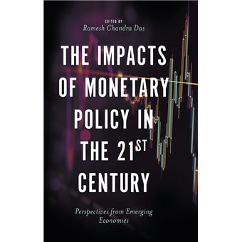 The Impacts Of Monetary Policy In The 21St Century