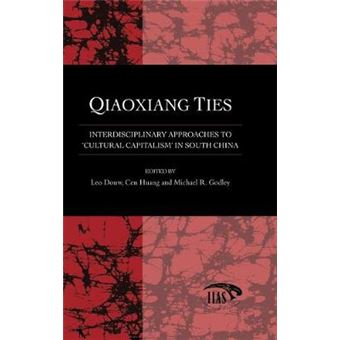 Qiaoxiang Ties - Interdisciplinary Approaches to 'cultural Capitalism' in South China - Hardback - 1999 - 1