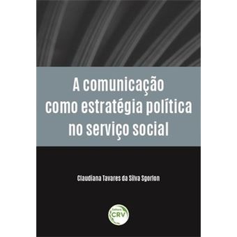 A Comunicação Como Estratégia Política No Serviço Social - 1