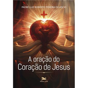 A Oração Do Coração De Jesus - 1