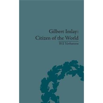 Gilbert Imlay Citizen Of The World - 1