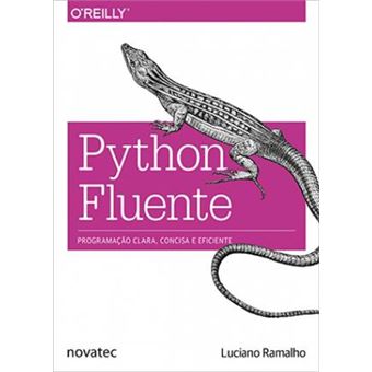 Python Fluente: Programação Clara, Concisa e Eficaz - 1