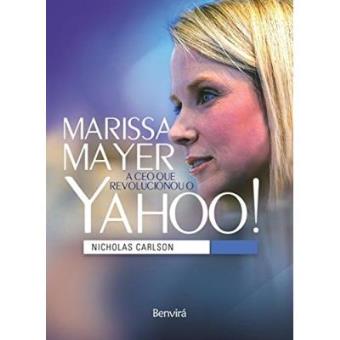 Marissa Mayer. A Ceo Que Revolucionou O Yahoo! - 1