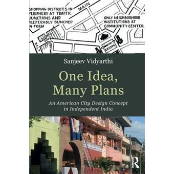 One Idea, Many Plans - An American City Design Concept in Independent India - Paperback - 2015 - 1