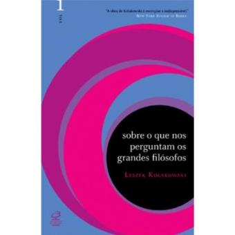 Sobre o que nos Perguntam os Grandes Filósofos - Volume 1 - 1