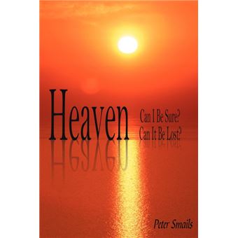Heaven-Can I Be Sure? Can It Be Lost? - Paperback / softback - 2006 - 1