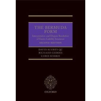 The Bermuda Form Interpretation And Dispute Resolution Of Excess Liability Insurance - 1