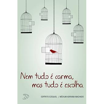 Nem Tudo É Carma, Mas Tudo É Escolha - 1