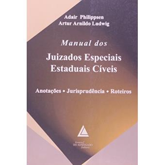 Manual Dos Juizados Especiais Estaduais Cíveis: Anotações, Jurisprudência, Roteiros - 1