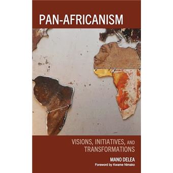 Pan-Africanism: Visions, Initiatives, and Transformations - 1