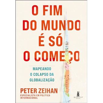 O Fim Do Mundo É Só O Começo Mapeando O Colapso Da Globalização - 1