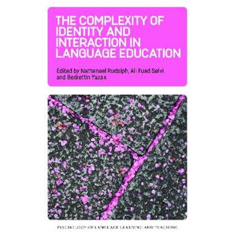 The Complexity Of Identity And Interaction In Language Education Psychology Of Language Learning And Teaching 7 - 1