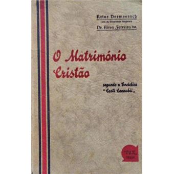 O matrimónio cristão segundo a encíclica «casti connubii». - 1