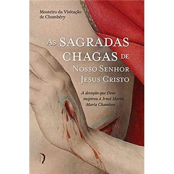 As Sagradas Chagas De Nosso Senhor Jesus Cristo - 1
