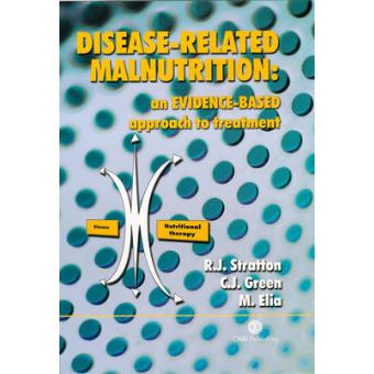 Disease-related Malnutrition - An Evidence-based Approach to Treatment - Hardback - 2003 - 1