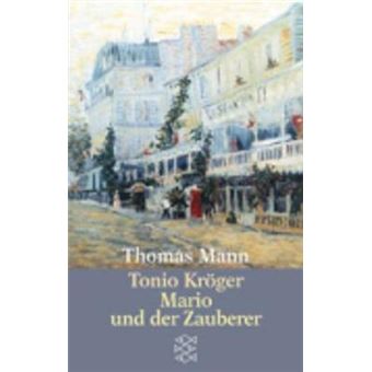 Tonio Krger Und Mario Und Der Zauberer  Ein Tragisches Reiseerlebnis - 1