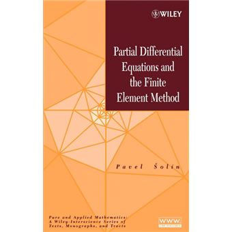 Partial Differential Equations and the Finite Element Method - Hardback - 2005 - 1