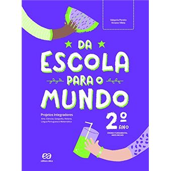 Da Escola para o Mundo. Projeto Integrador - 2º Ano - 1