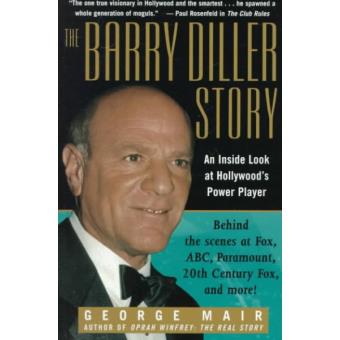 The Barry Diller Story - An Inside Look at Hollywood's Power Player - Paperback - 1998 - 1
