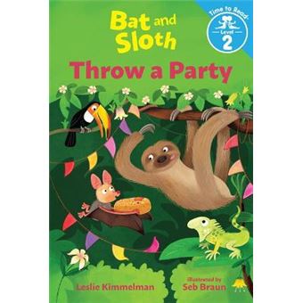 Bat And Sloth Throw A Party (Bat And Sloth - 1