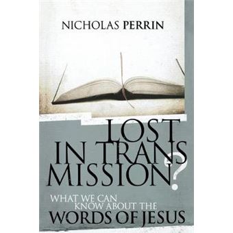 Lost In Transmission What We Can Know About The Words Of Jesus Discovery Bible Study Book - 1