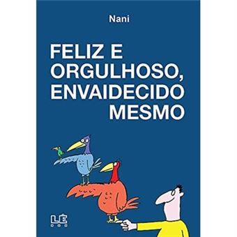 Feliz E Orgulhoso, Envaidecido Mesmo - 1