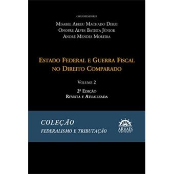 Estado Federal E Guerra Fiscal No Direito Comparado - Vol. 2 - 1