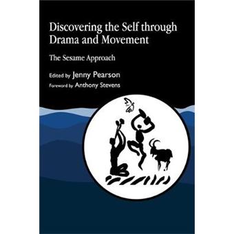 Discovering the Self Through Drama and Movement - The Sesame Approach - Paperback - 1996 - 1