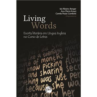 LIVING WORDS: escrita literária em língua inglesa no Curso de Letras - 1
