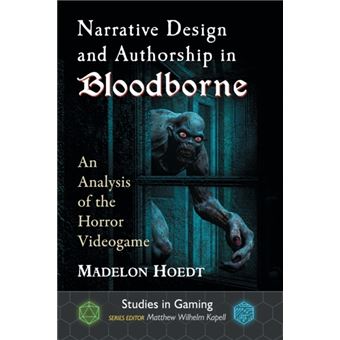 Narrative Design And Authorship In Bloodborne - 1