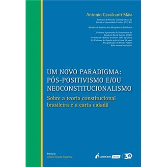 Novo Paradigma, Um: Pós-positivismo E/ou Neoconstitucionalismo - 2019 - 1