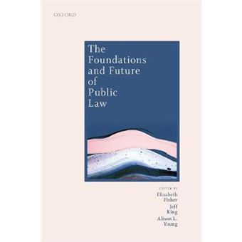 The Foundations And Future Of Public Law Essays In Honour Of Paul Craig - 1