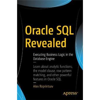 Oracle Sql Revealed Executing Business Logic In The Database Engine - 1