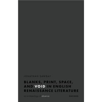 Blanks Print Space And Void In English Renaissance Literature - 1