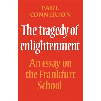 The Tragedy of Enlightenment - An Essay on the Frankfurt School - Paperback - 1980 - 1