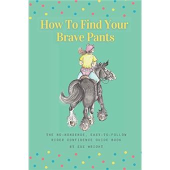 How To Find Your Brave Pants - 1